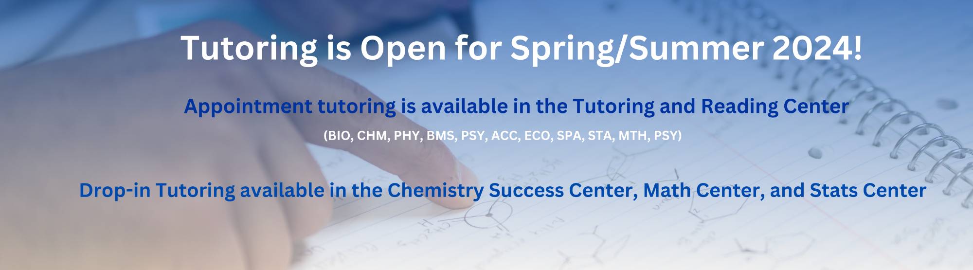 Summer tutoring hours Tuesday Wednesday Thursday from 10am to 4pm. Available in the Tutoring and reading center, the chemistry success center, and the math and stats center.